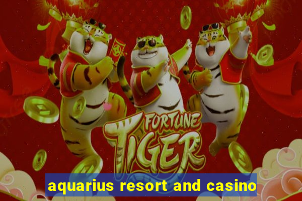 aquarius resort and casino