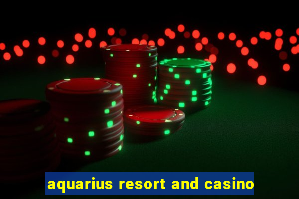 aquarius resort and casino