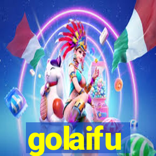 golaifu