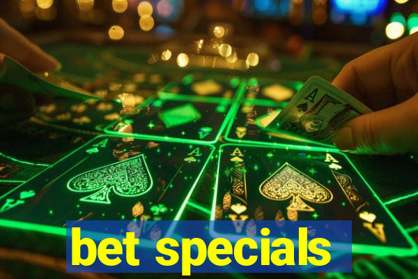 bet specials