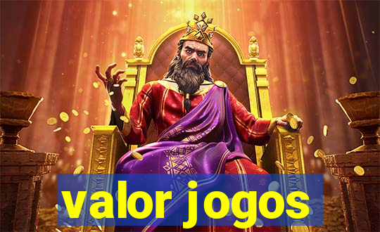 valor jogos