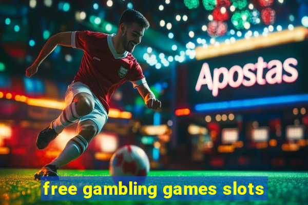 free gambling games slots