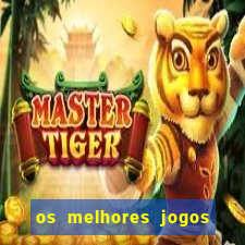 os melhores jogos de cassino