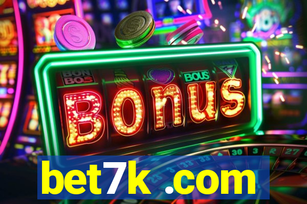 bet7k .com