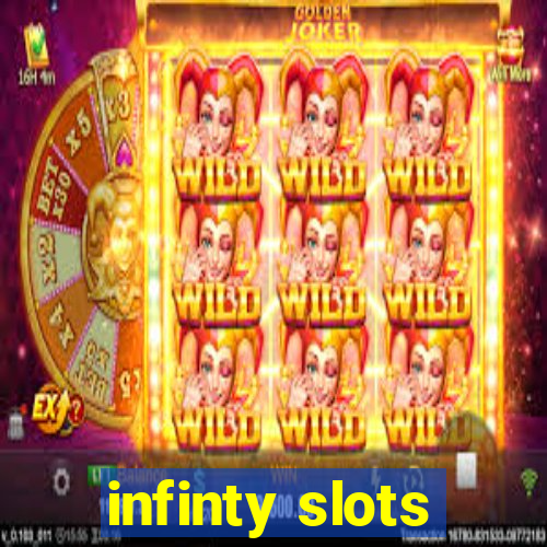 infinty slots