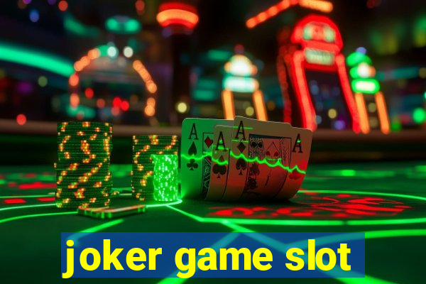 joker game slot