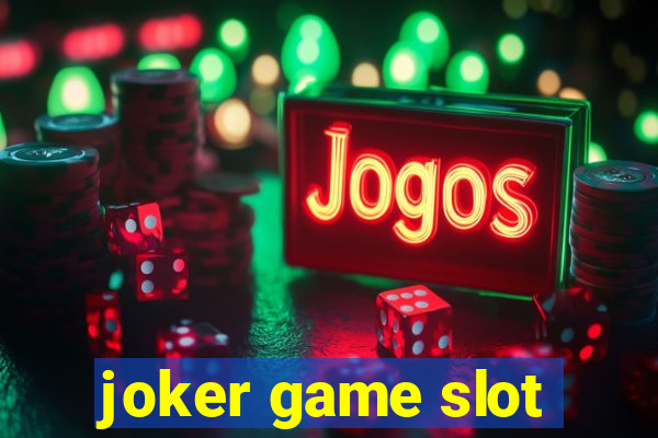 joker game slot