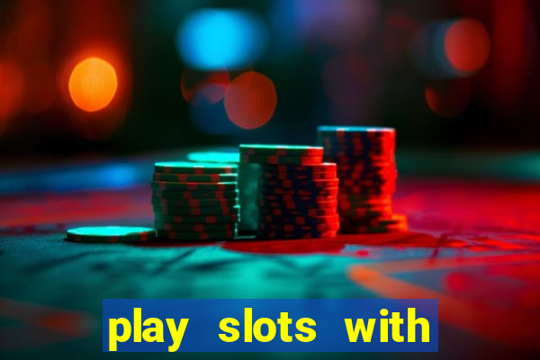 play slots with real money