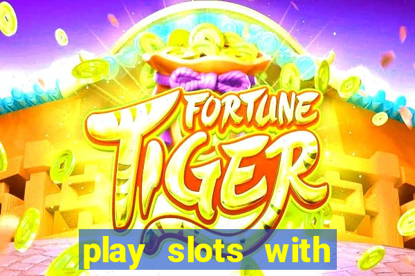 play slots with real money