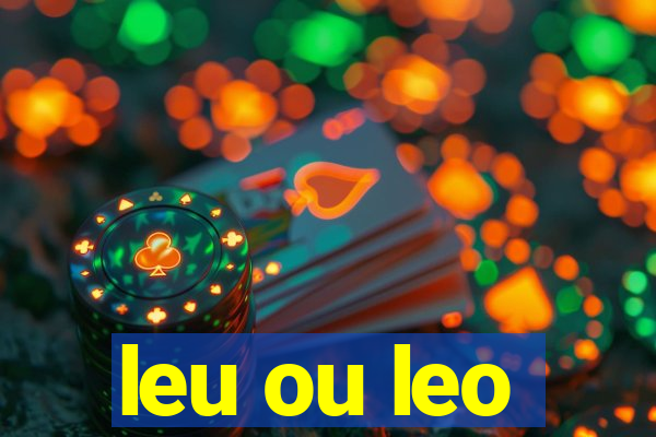 leu ou leo