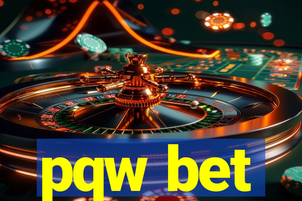 pqw bet