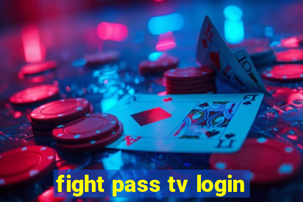 fight pass tv login