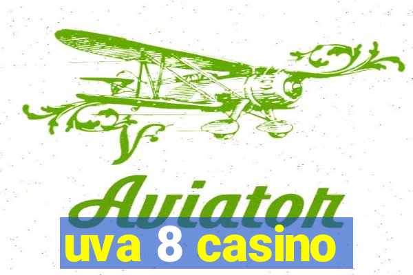 uva 8 casino