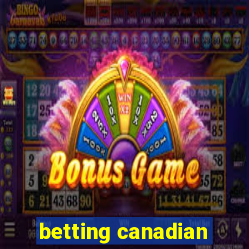 betting canadian