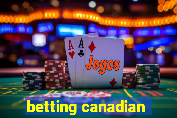 betting canadian