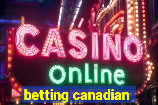 betting canadian