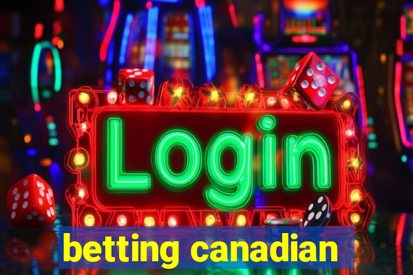 betting canadian