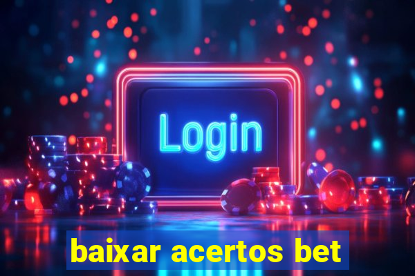 baixar acertos bet