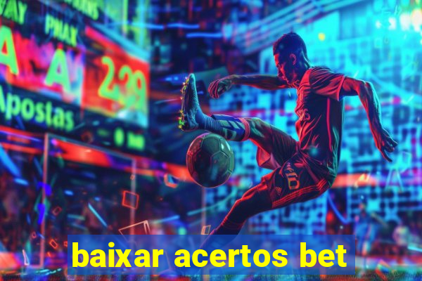 baixar acertos bet