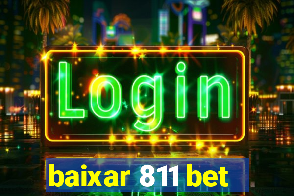 baixar 811 bet