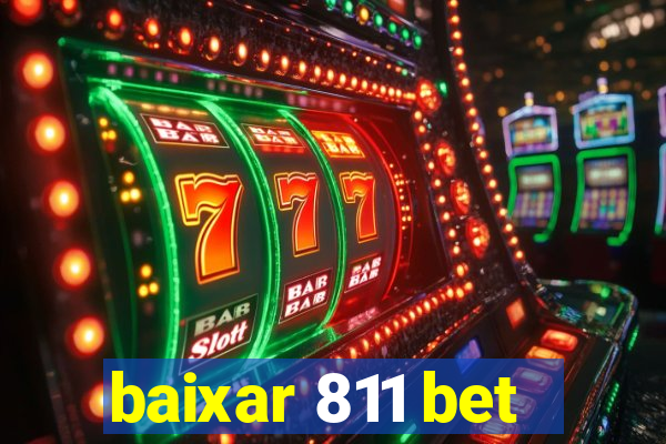 baixar 811 bet