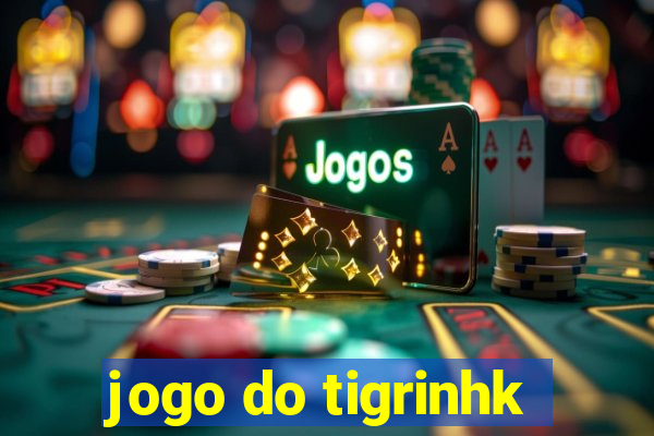 jogo do tigrinhk