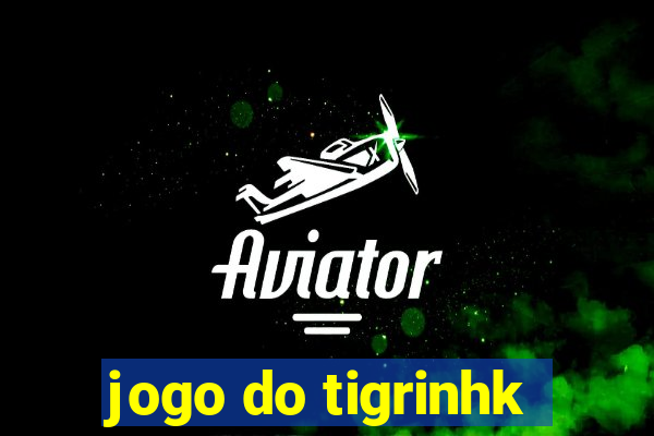 jogo do tigrinhk