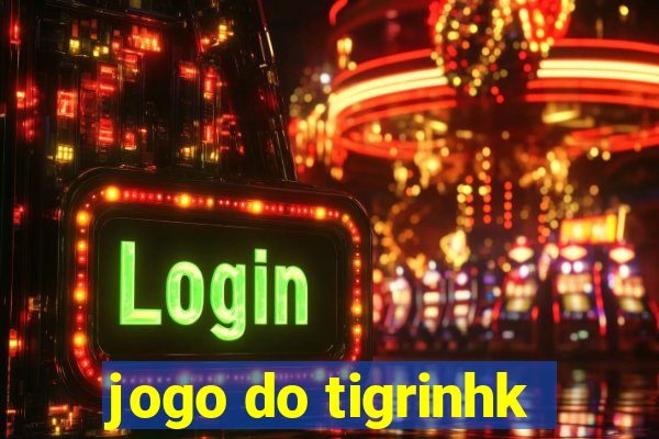 jogo do tigrinhk