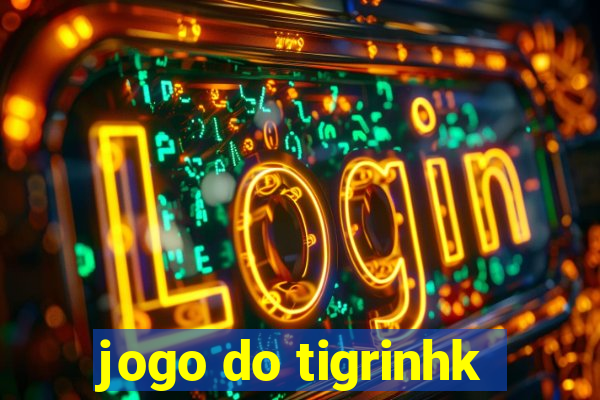 jogo do tigrinhk