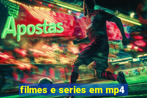 filmes e series em mp4