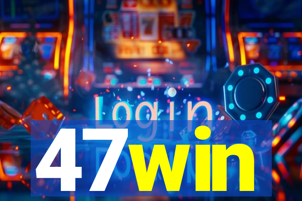 47win