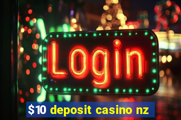 $10 deposit casino nz