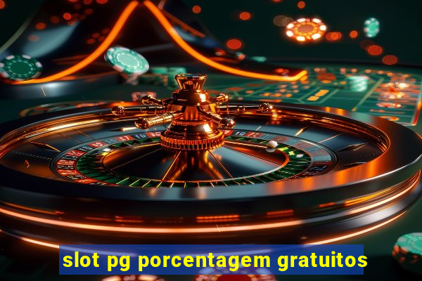 slot pg porcentagem gratuitos