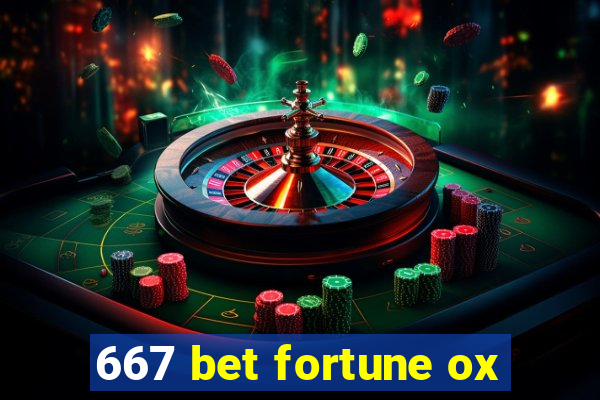 667 bet fortune ox