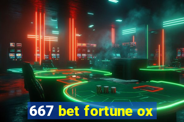 667 bet fortune ox