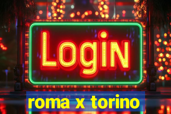 roma x torino