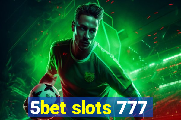 5bet slots 777