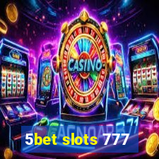 5bet slots 777