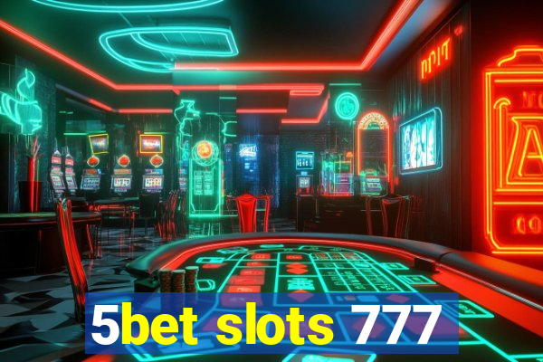 5bet slots 777