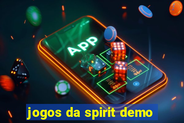 jogos da spirit demo