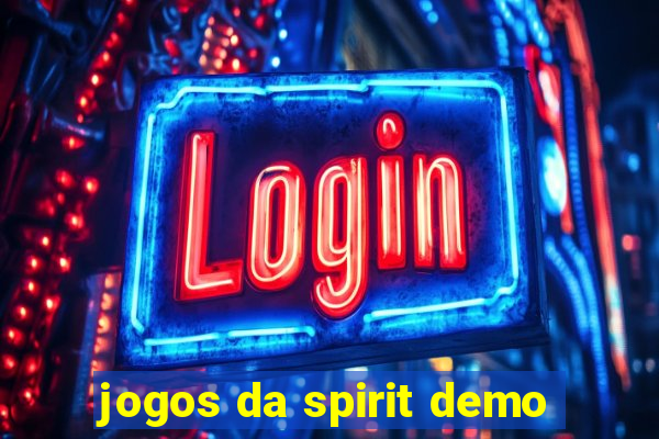 jogos da spirit demo