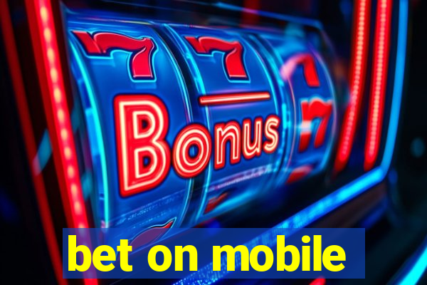 bet on mobile