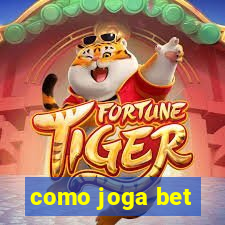 como joga bet