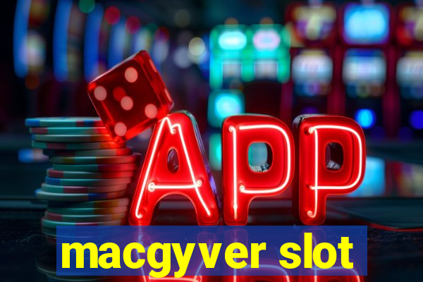 macgyver slot