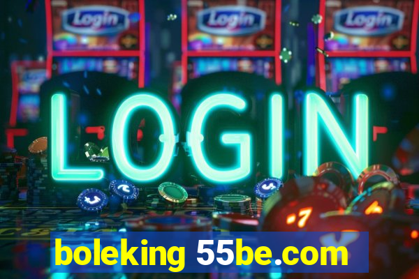 boleking 55be.com