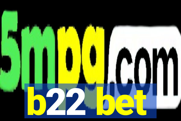 b22 bet