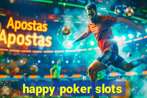 happy poker slots