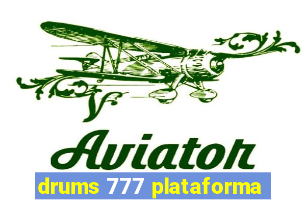 drums 777 plataforma