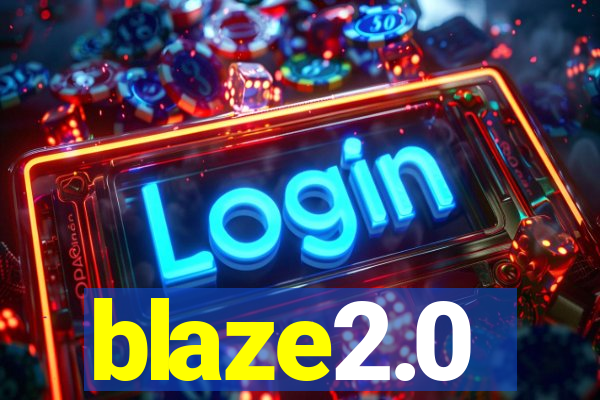 blaze2.0