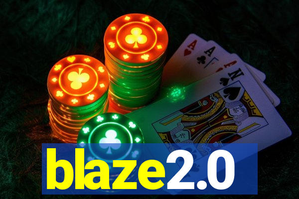 blaze2.0